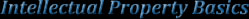 Intellectual Property Basics